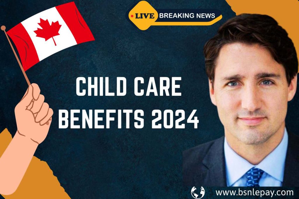 Child Care Benefits 2024